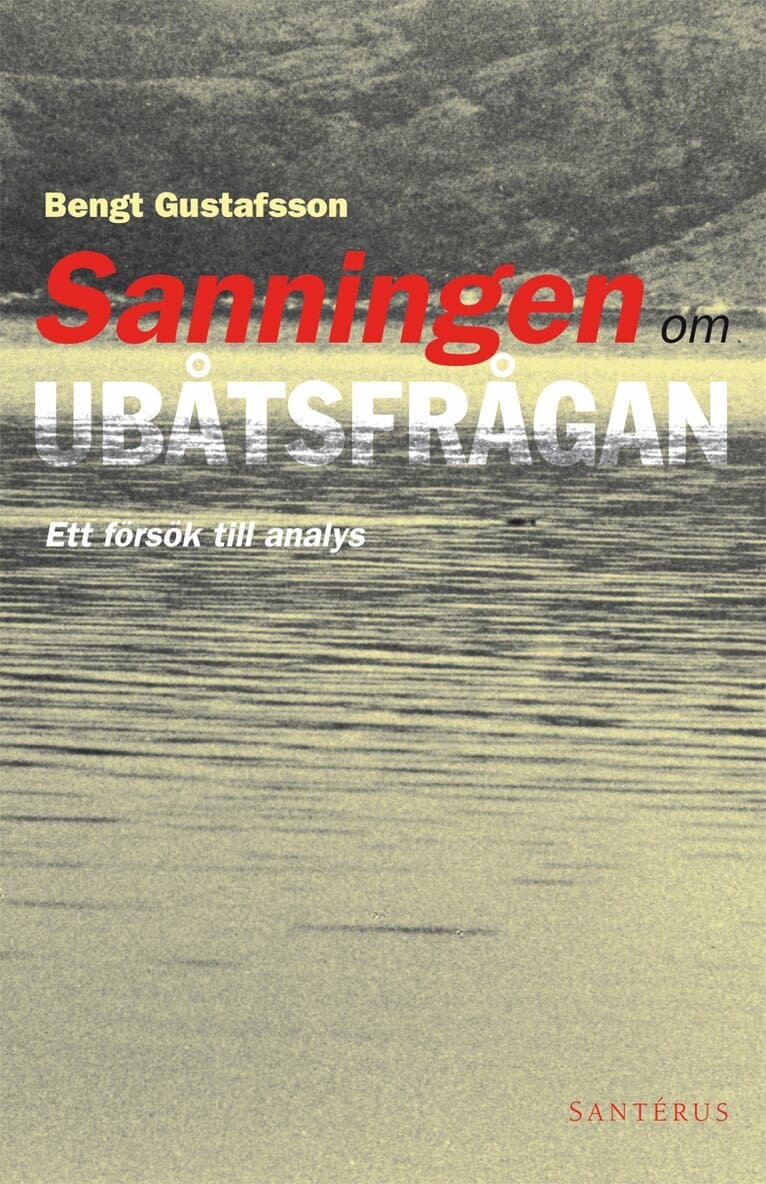 Sanningen om ubåtsfrågan: Ett försök till analys