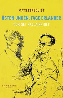 Östen Undén, Tage Erlander och det kalla kriget