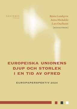 Europeiska unionens djup och storlek i en tid av ofred