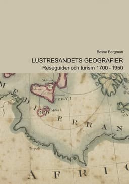 Lustresandets geografier : Reseguider och turism 1700-1950