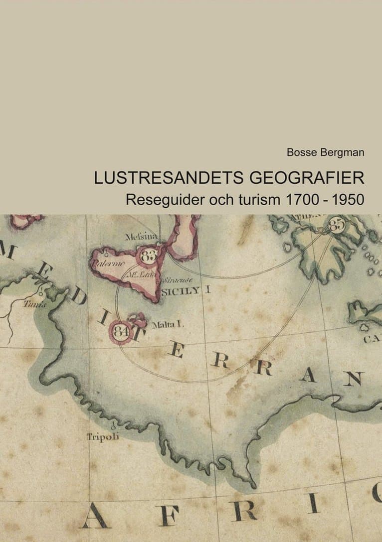 Lustresandets geografier : Reseguider och turism 1700-1950