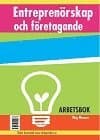 Entreprenörskap och företagande - Arbetsbok