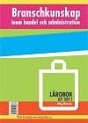 Branschkunskap inom handel och administration - Lärobok