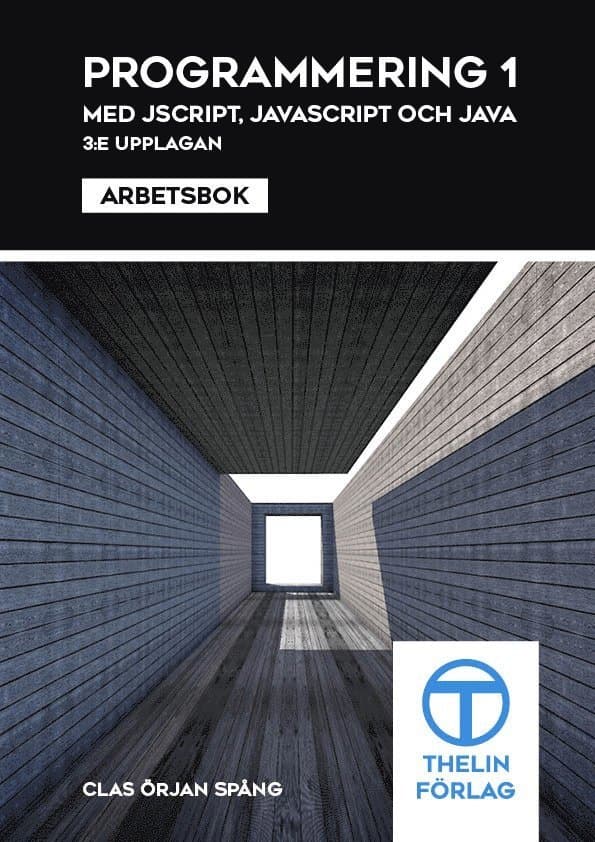 Programmering 1 med JScript, JavaScript och Java - Arbetsbok