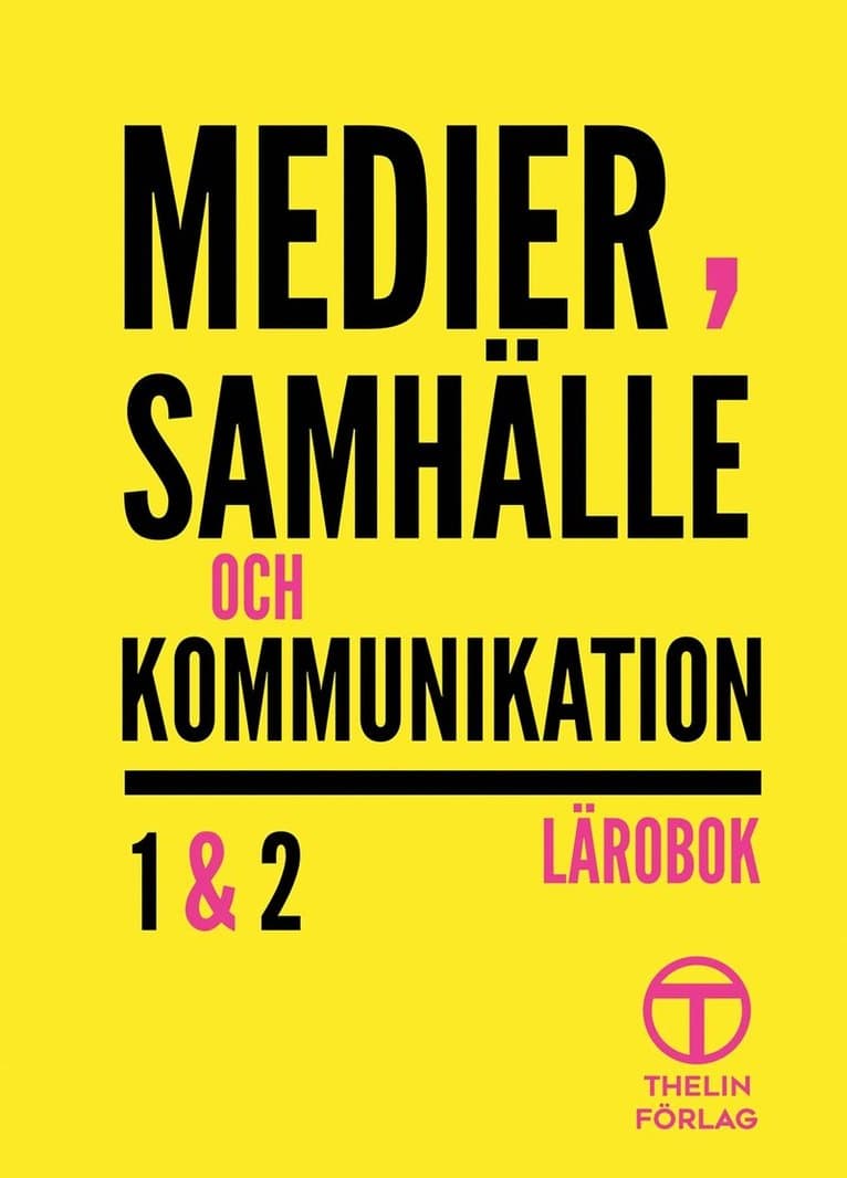 Medier, samhälle och kommunikation 1&2 - Lärobok 2a upplagan