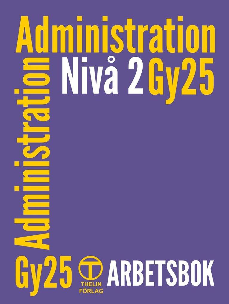 Administration Gy25 nivå 2 - Arbetsbok
