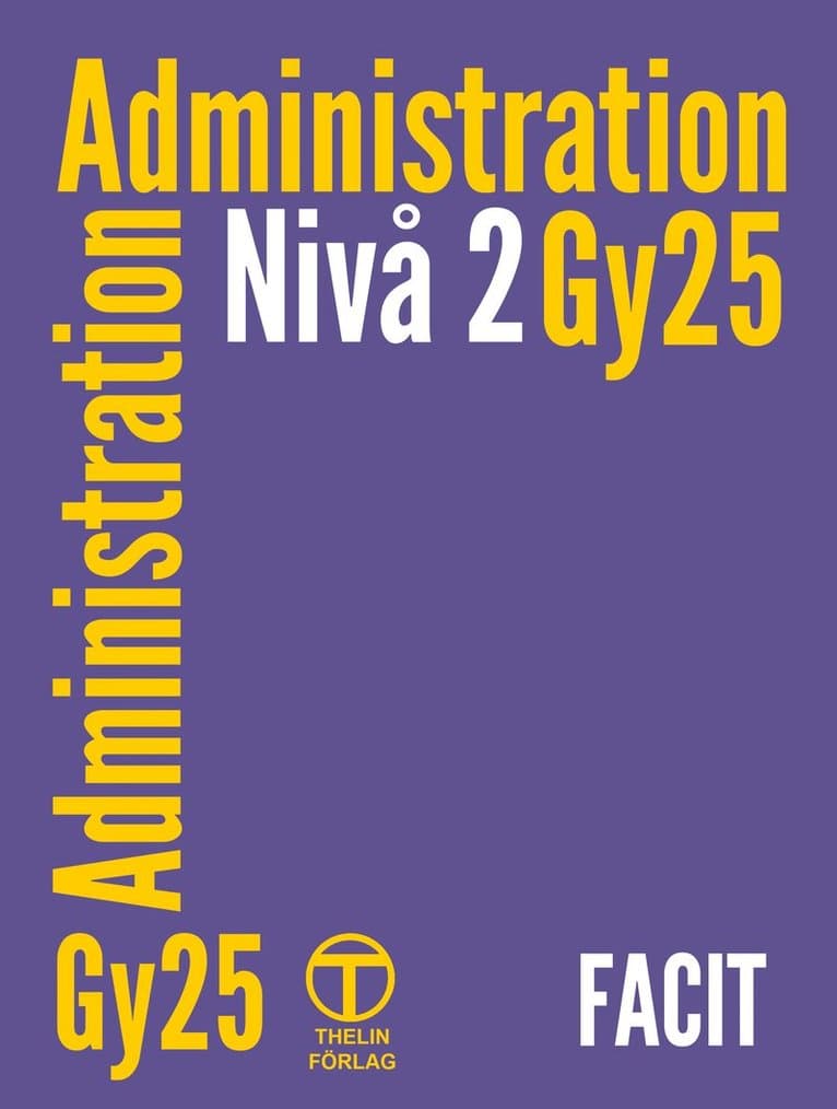 Administration Gy25 nivå 2 - Facit