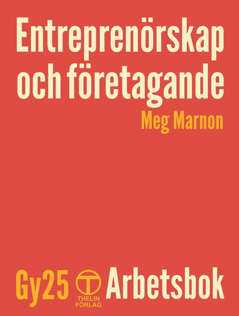 Entreprenörskap och företagande Gy 25 - Arbetsbok