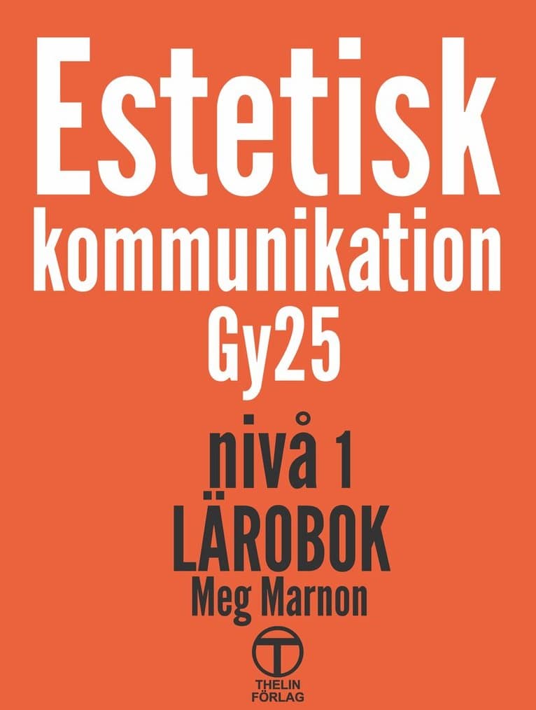 Estetisk kommunikation Gy25 nivå 1 - Lärobok