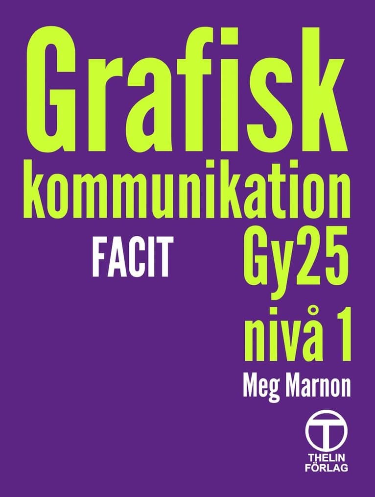 Grafisk kommunikation Gy25 nivå 1 - Facit