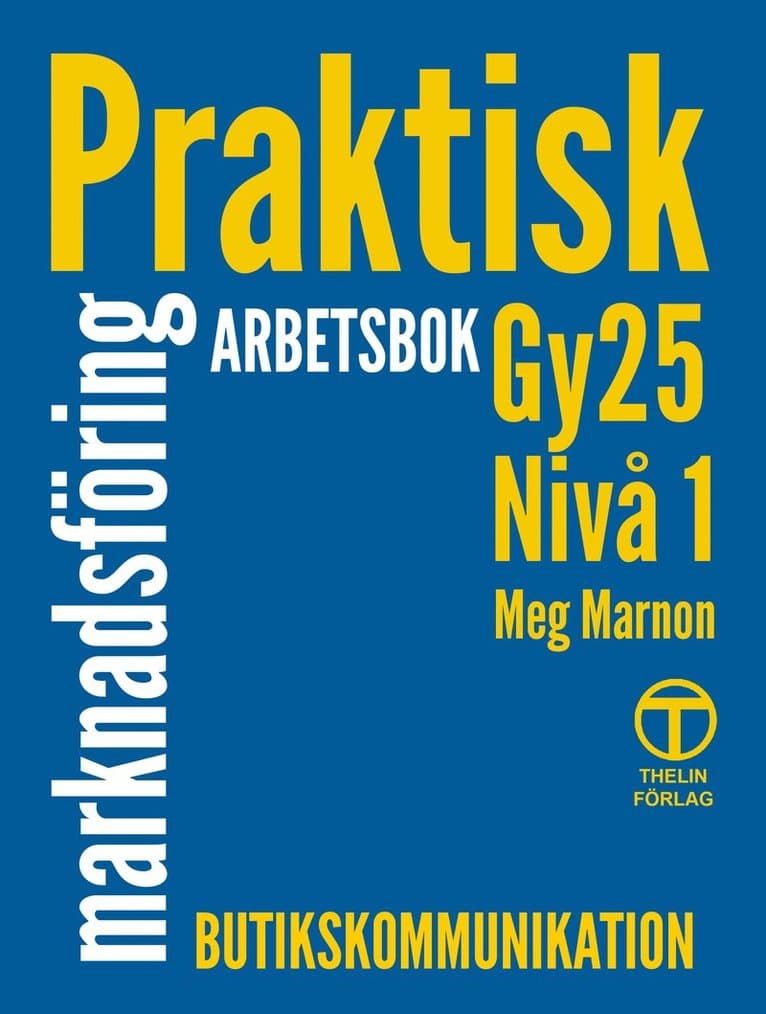 Praktisk marknadsföring Gy25 nivå 1 - Arbetsbok