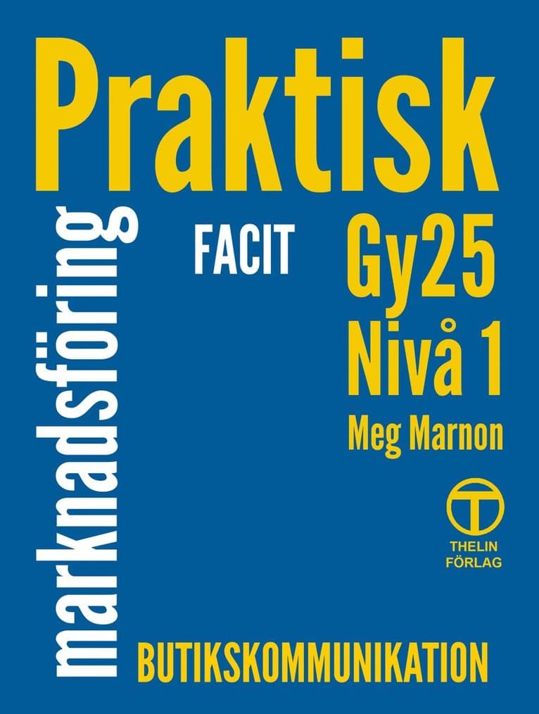 Praktisk marknadsföring Gy25 nivå 1 - Facit