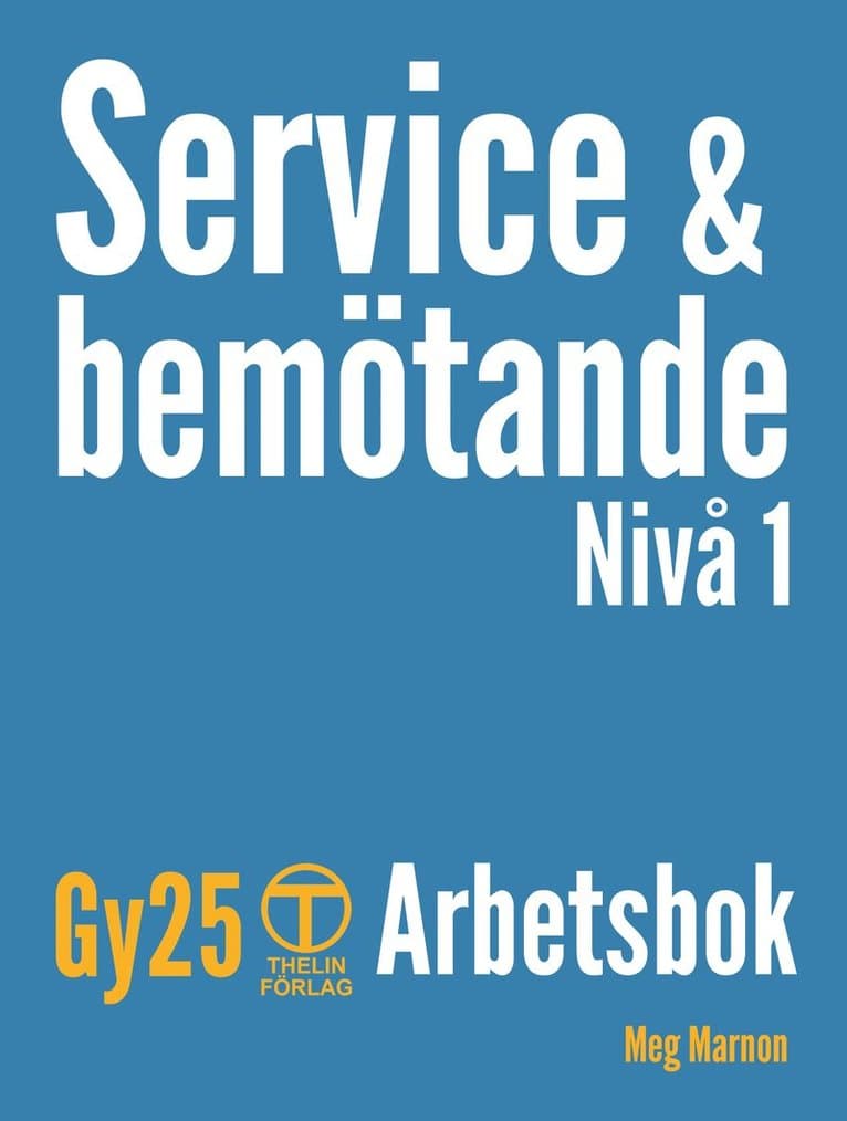 Service och bemötande Gy25 - Arbetsbok
