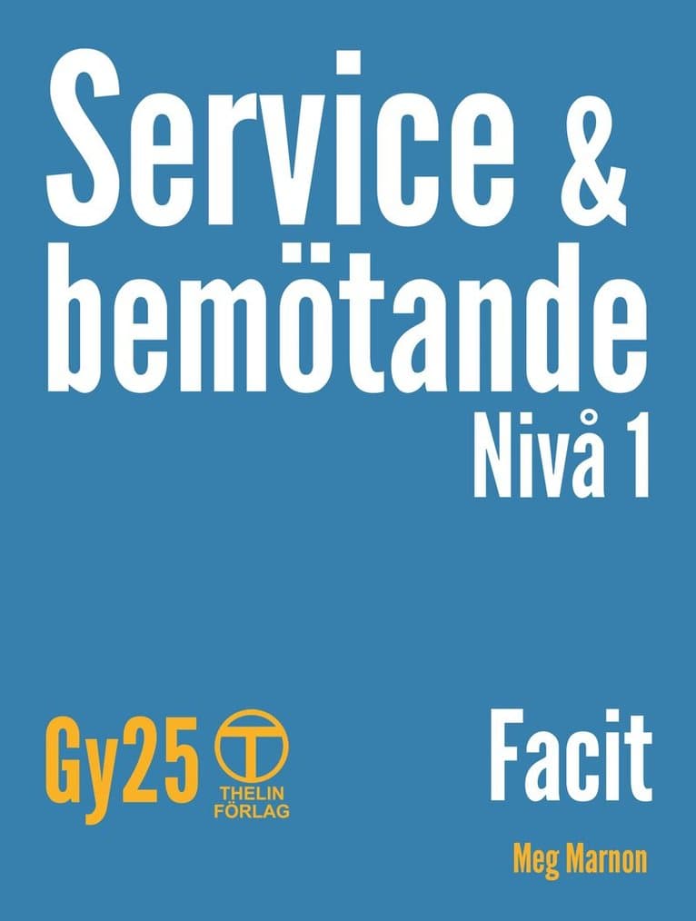 Service och bemötande Gy25 - Facit