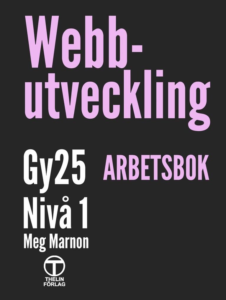 Omslag till boken Webbutveckling Gy25 nivå 1 - Arbetsbok av Meg Marnon
