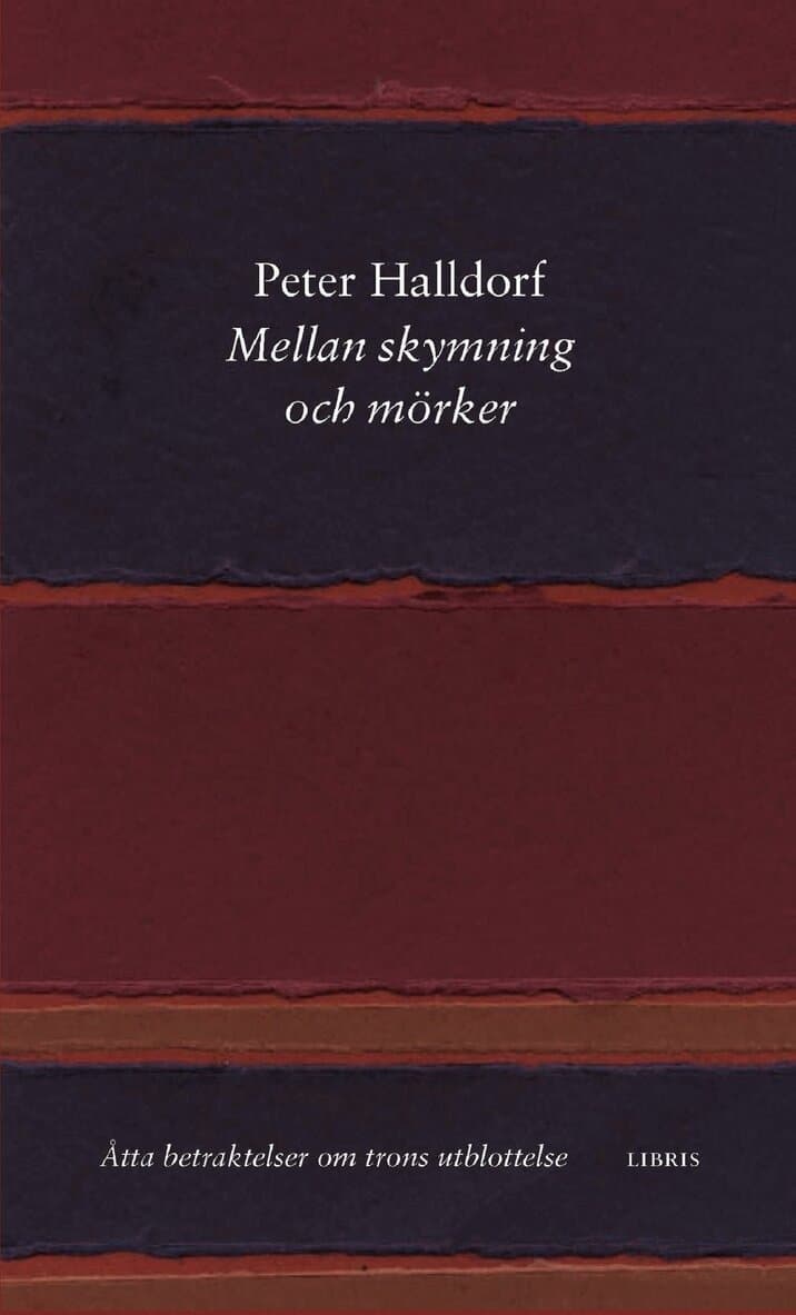 Mellan skymning och mörker : åtta betraktelser om trons utblottelse