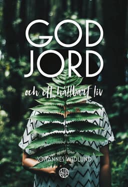 God jord : och ett hållbart liv
