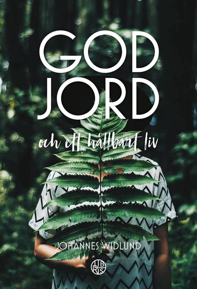 God jord : och ett hållbart liv