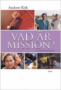 Vad är mission? : en teologisk undersökning