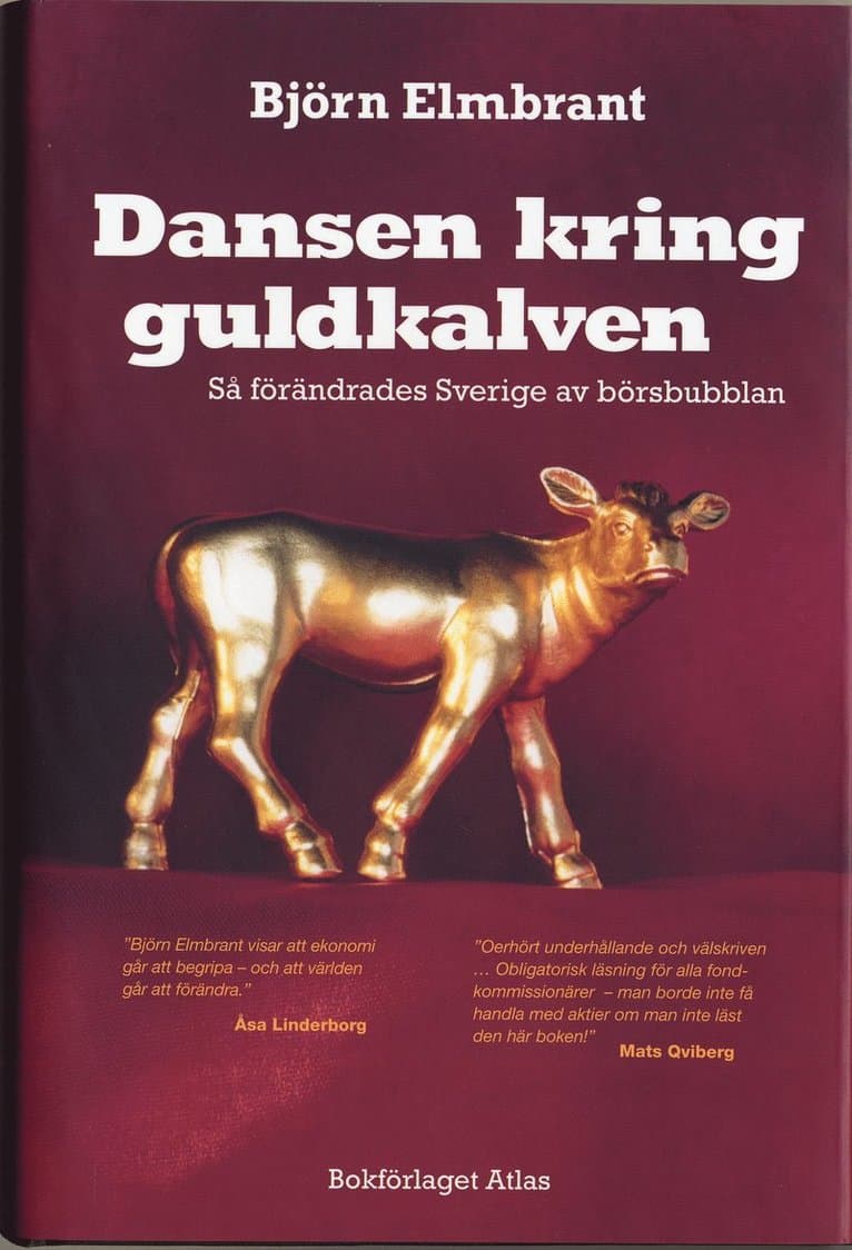 Dansen kring guldkalven - så förändrades Sverige av börsbubblan