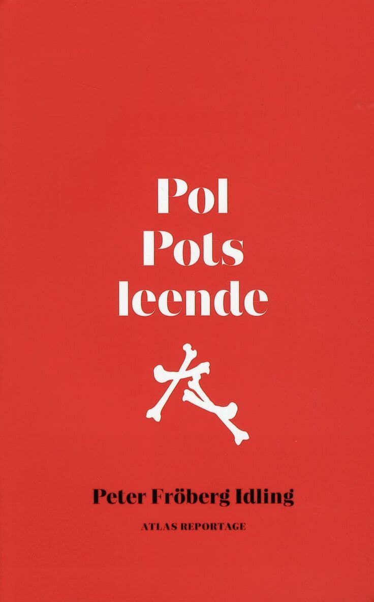 Pol Pots leende : om en svensk resa genom röda khmerernas Kambodja