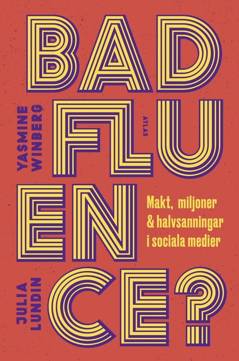 Badfluence : makt, miljoner och halvsanningar i sociala medier