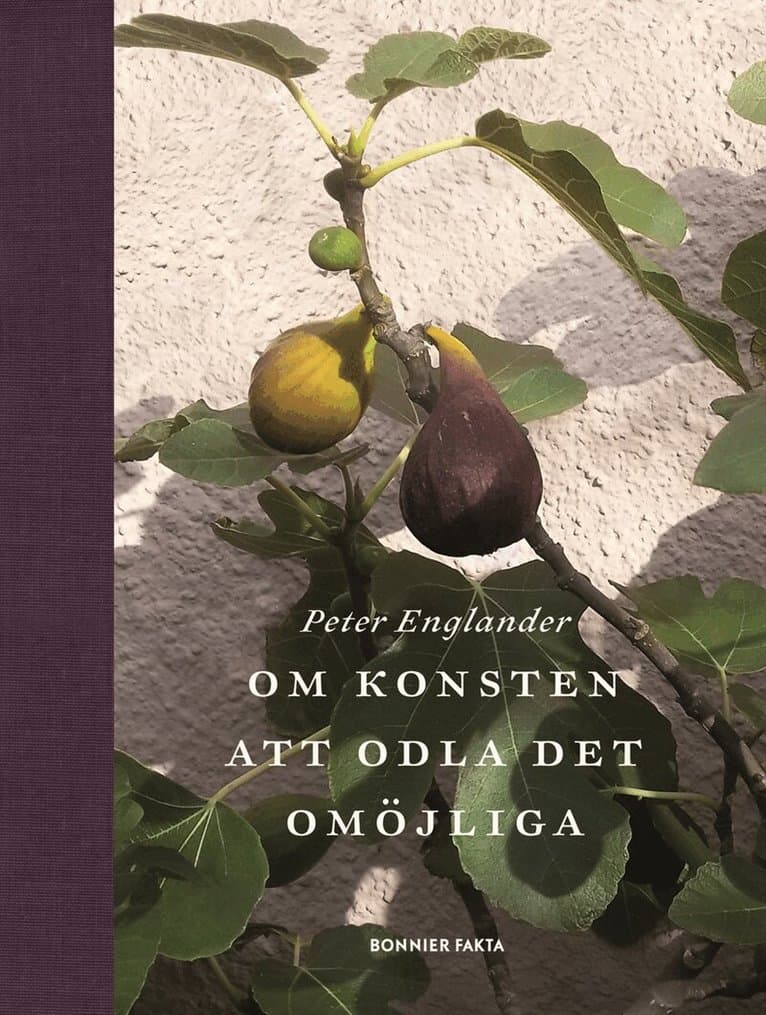 Om konsten att odla det omöjliga