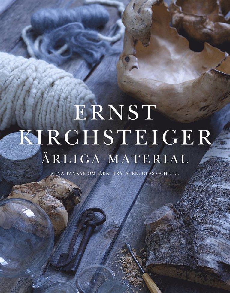 Ärliga material : mina tankar om järn, trä, sten, glas och ull