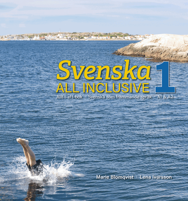 Svenska All Inclusive 1. Allt-i-ett-bok : svenska som främmande språk, A1 & A2