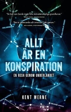 Allt är en konspiration : en resa genom underlandet