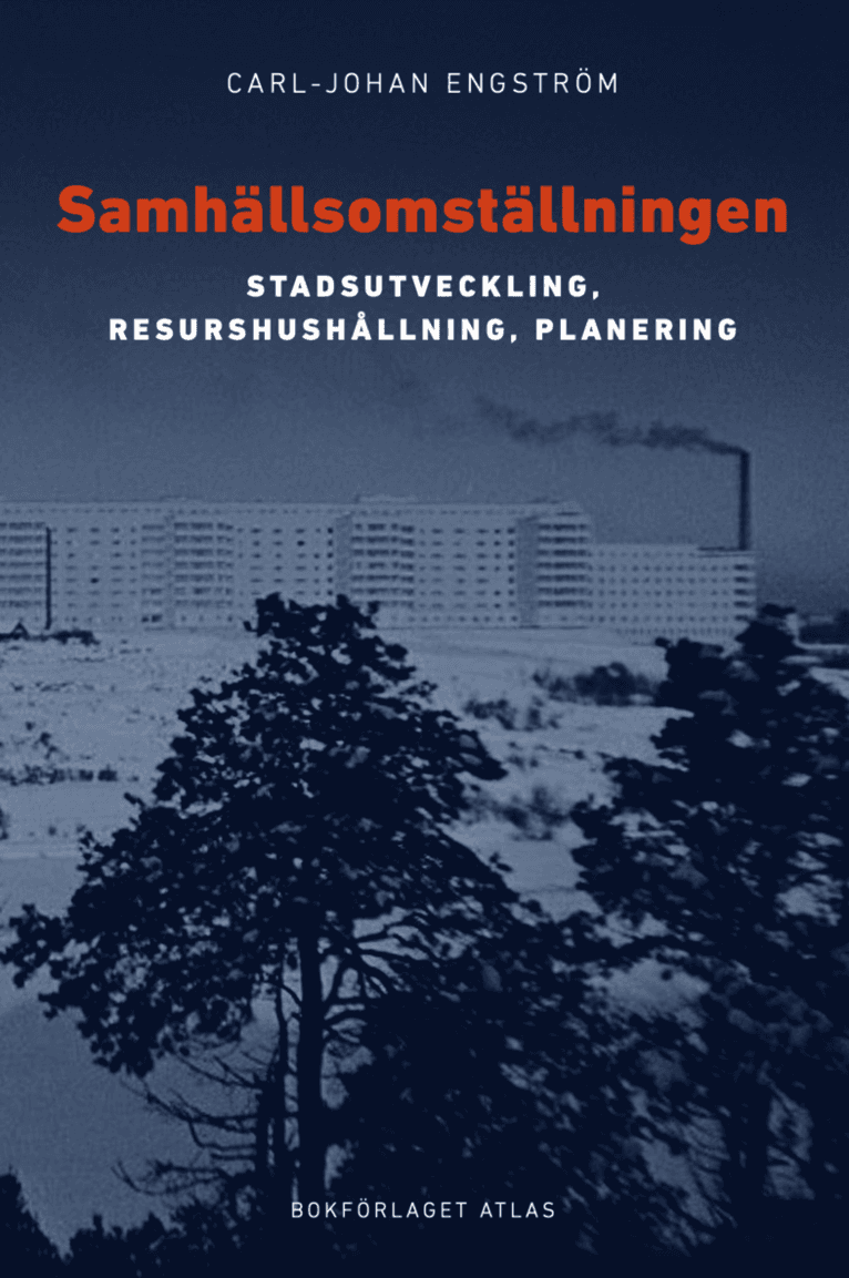 Samhällsomställningen : stadsutveckling, resurshushållning, planering