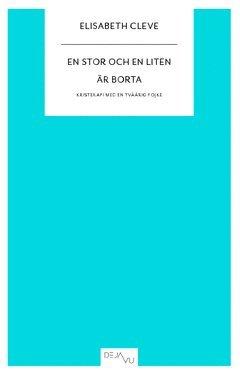 En stor och en liten är borta : kristerapi med en tvåårig pojke