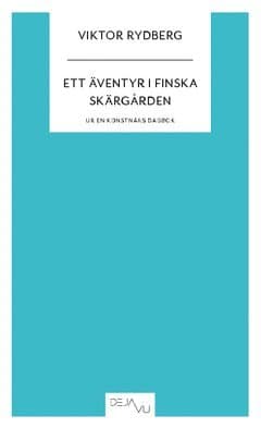 Ett äventyr i Finska skärgården : ur en konstnärs dagbok