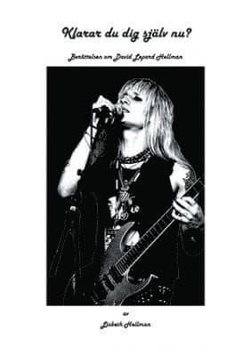 Klarar du dig själv nu? : berättelsen om David Lepard Hellman