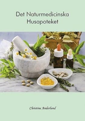 Det naturmedicinska husapoteket