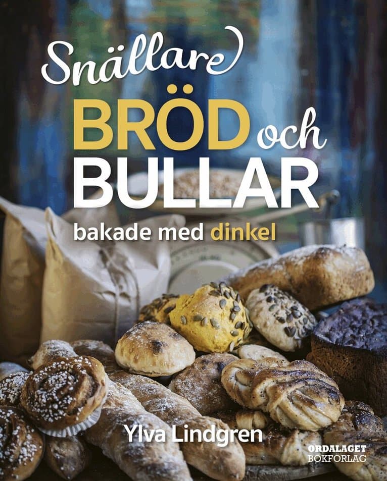 Snällare bröd och bullar bakade med dinkel