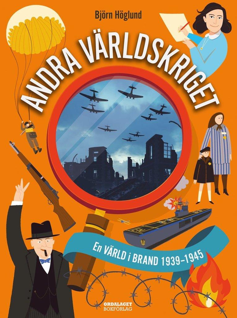 Andra världskriget : en värld i brand 1939-1945