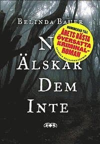 Ni älskar dem inte