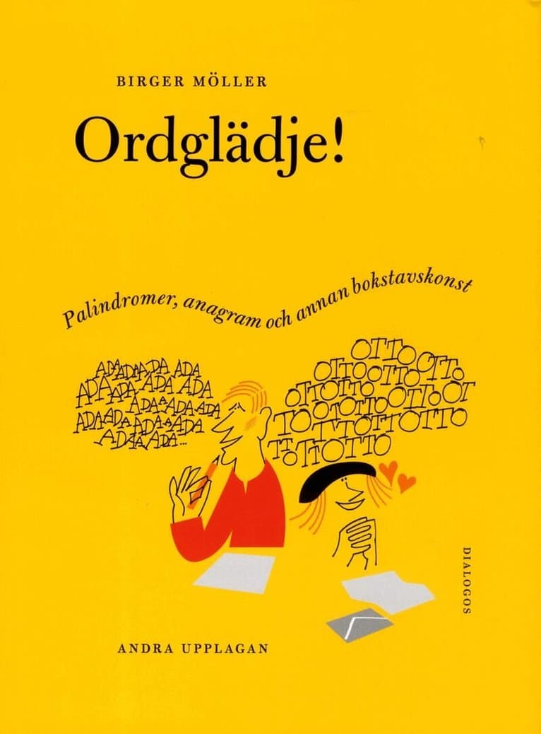 Ordglädje : palindromer, anagram och annan bokstavskonst