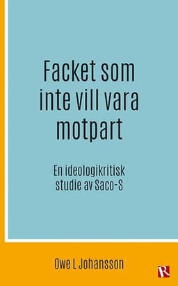 Facket som inte vill vara motpart