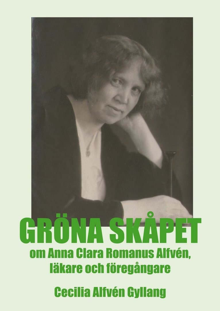 Gröna skåpet om Anna Clara Romanus Alfvén