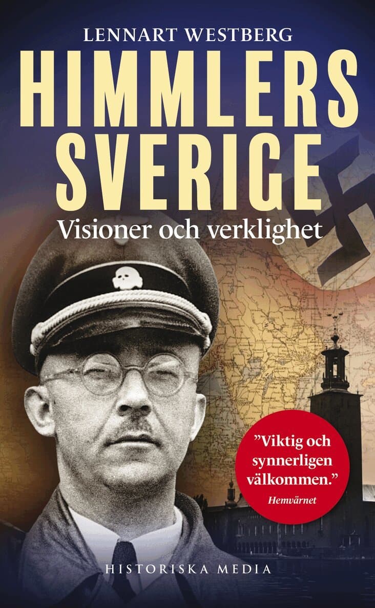 Himmlers Sverige : visioner och verklighet