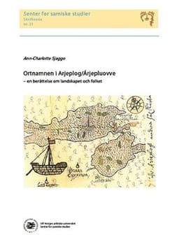 Ortnamnen i Arjeplog/Árjepluovve - en berättelse om landskap