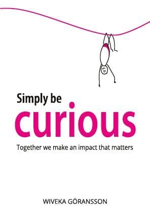 Simply be curious