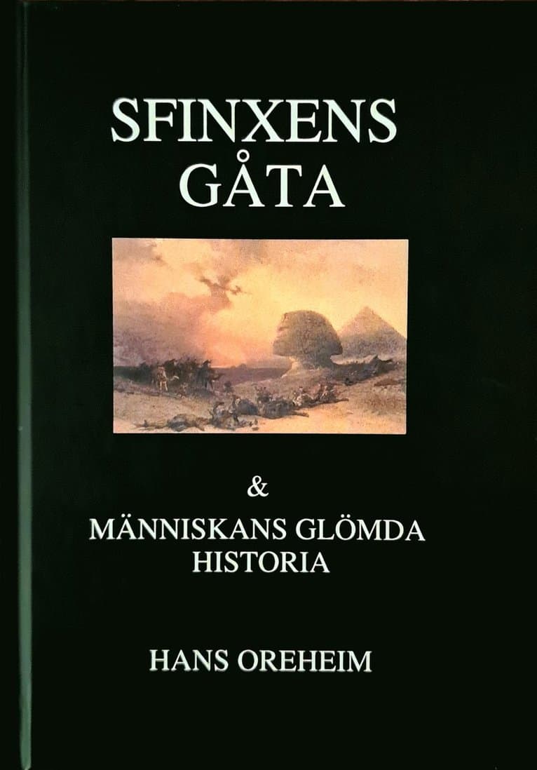 Sfinxens gåta & Människans glömda historia.