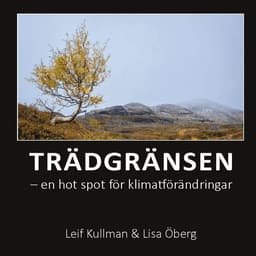 Smältande glaciärer : forna tiders klimat, träd och skogar