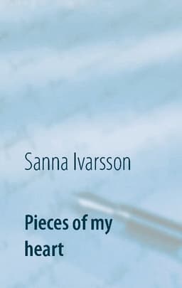Pieces of my heart