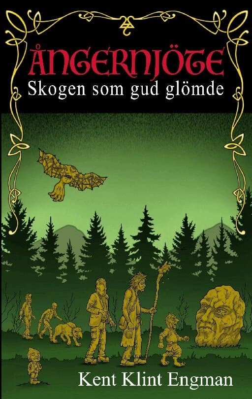 Ångernjöte: Skogen som gud glömde