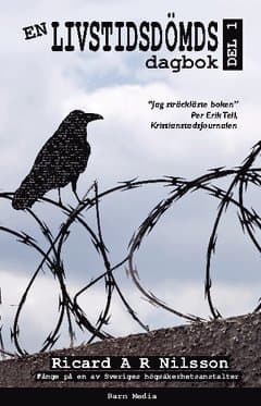 En livstidsdömds dagbok. Del 1, Tidaholm 12 juni 2011 - 11 juni 2012