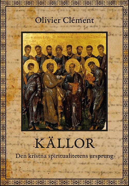 Källor : den kristna spiritualitetens ursprung